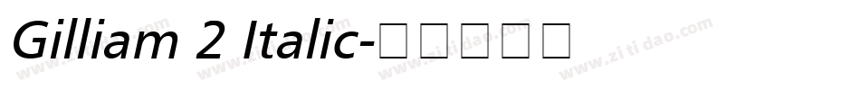 Gilliam 2 Italic字体转换